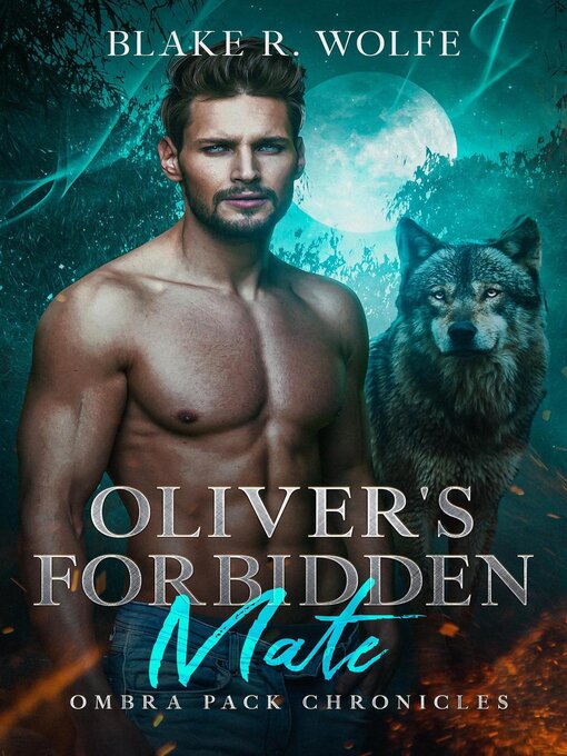 Title details for Oliver's Forbidden Mate by Blake R. Wolfe - Available